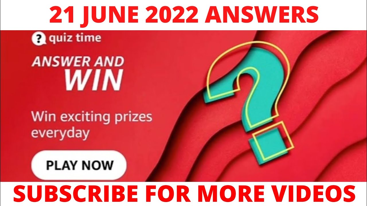 Amazon quiz answers today 21 june | win 10000 Amazon pay balance | Amazon quiz time today answer