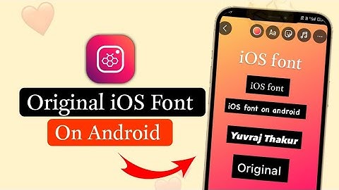 How To Get Original iOS FONT On Android Instagram | iOS FONT On Android Phone