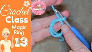 LEFT HANDED Crochet Magic Ring 💫 Magic Loop 💫 Magic Circle 🧶 CROCHET CLASS 13