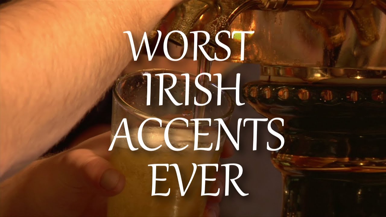 Worst Irish Movie Accents Ever YouTube