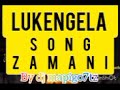 LUKENGELA SONG ZAMANI OFFICIAL AUDIO BY DJ MAPIGO7TZ 