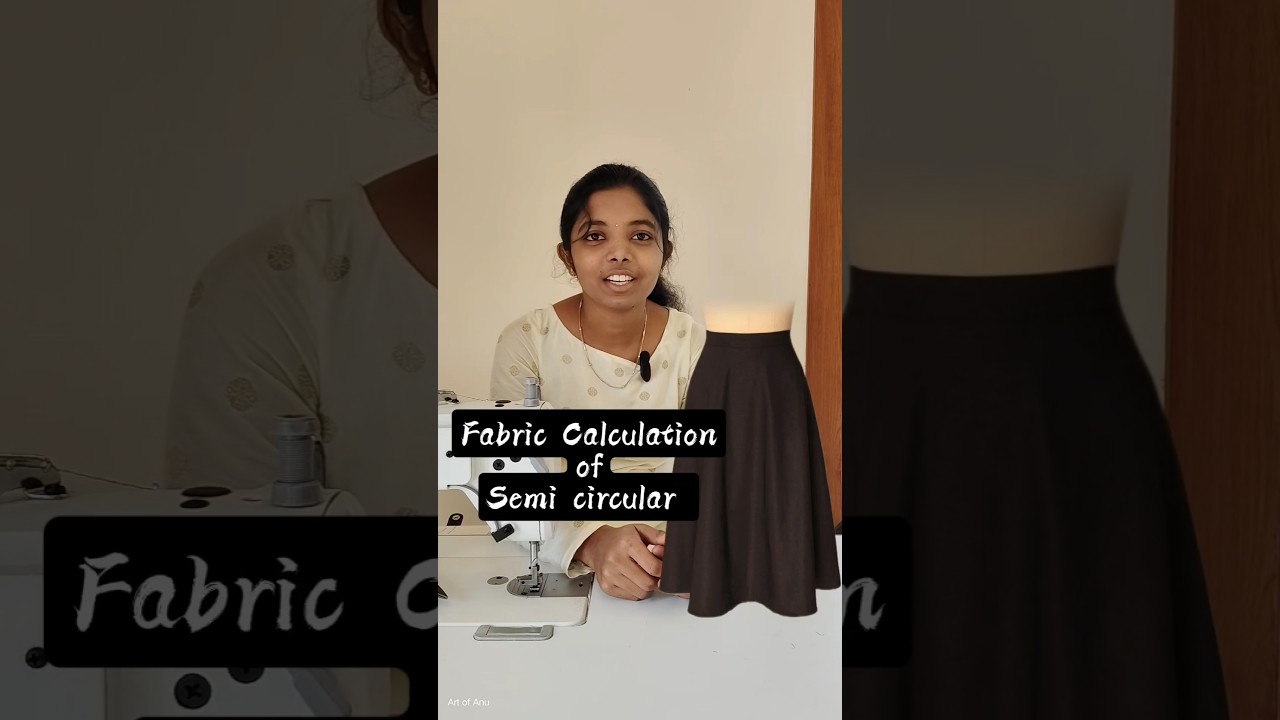 Fabric Calculation of semi circular ✨