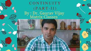 Continuity (Part-II) By Dr.Gaurav Vijay