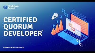 Introduction To Certified Quorum Developer | Blockchain Council