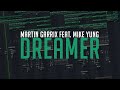 Download Martin Garrix Feat. Mike Yung - Dreamer Instrumental / Fl Studio Remake Martin Garrix Feat. Mike Yung - Dreamer Instrumental / Fl Studio Remake