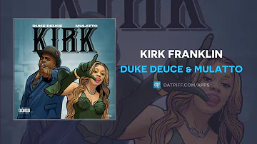 Duke Deuce & Mulatto - Kirk (AUDIO)