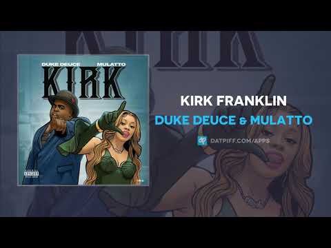 Duke Deuce & Mulatto - Kirk (AUDIO)