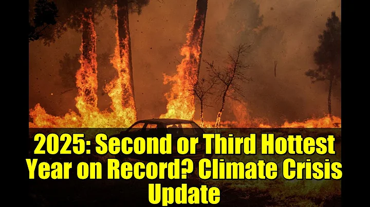 2025: Second or Third Hottest Year on Record? Climate Crisis Update