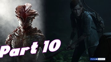 THE LAST OF US 2 Gameplay Walkthrough Part 10 PS4 PRO FULL GAME