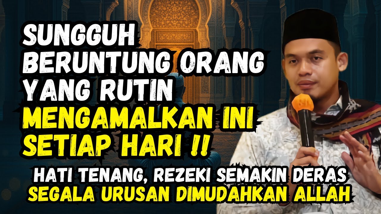 RUTINKAN AMALKAN INI, ALLAH AKAN SELALU MEMBANTUMU - BUYA ARRAZY HASYIM