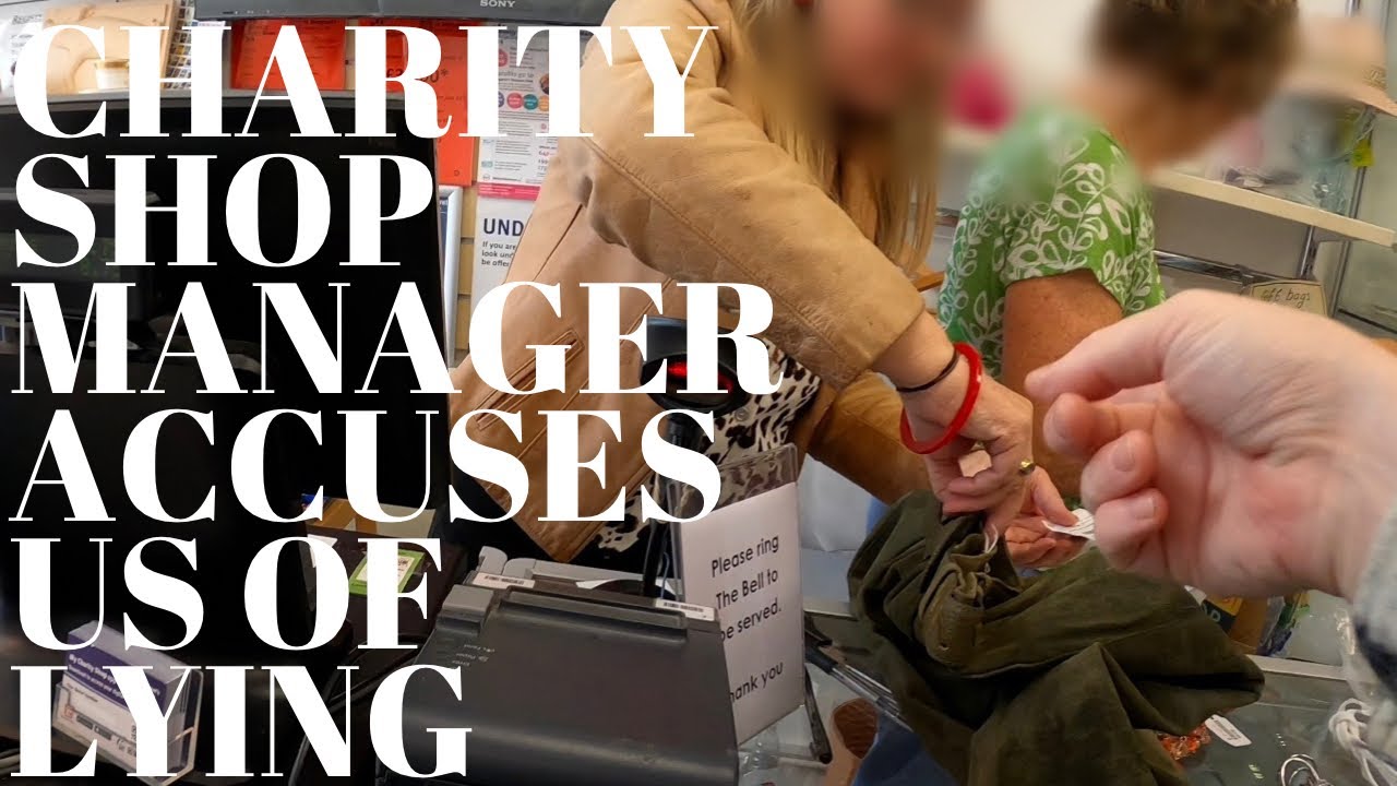 CHARITY SHOP MANAGER ACCUSES US OF LYING | RESELLING LUXURY | COME THRIFTING WITH US | UK RESELLERS