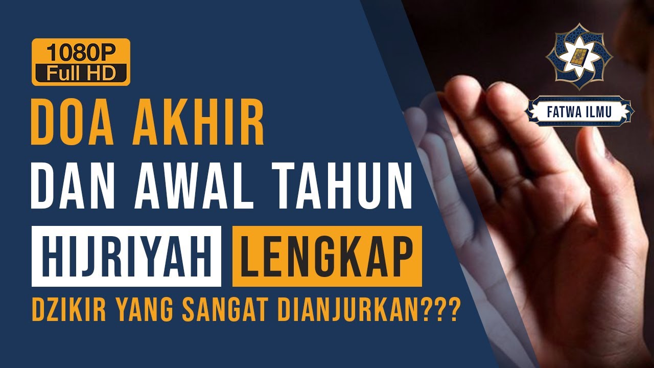 Doa Awal Tahun Dan Akhir Tahun Hijriyah Lengkap Arab Latin Beserta Artinya