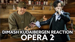 First Reaction to Dimash - Opera 2 | Dimash live performance