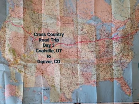 Cross Country Road Trip Day 3 - Coalville, UT (I said Echo by mistake) to Denver, CO