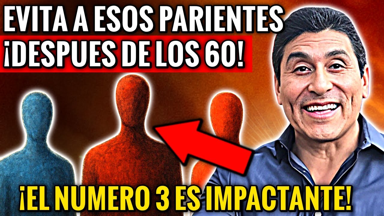 4 Parientes que Debes Evitar Después de los 60 - Cesar Lozano.