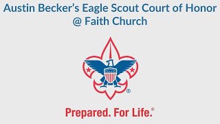 Eagle Scout Ceremony - Austin Becker