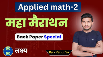 Applied Math 2 important questions 2024 // Back Paper // Applied math 2nd semester by Rahul Sir /...