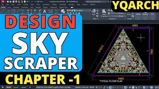Sky Scraper Design 10x Faster AutoCAD YQArch Chapter 1