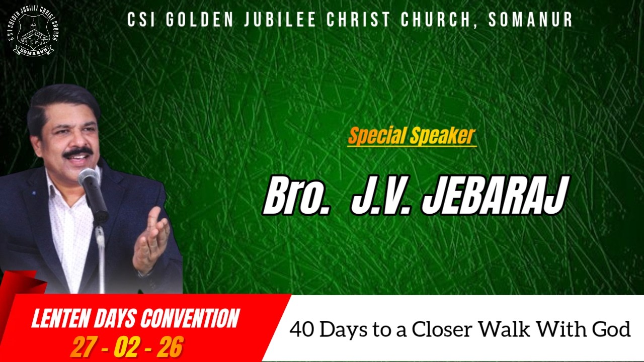 Lenten Meeting | CSI Golden Jubilee Christ Church | Somanur| Bro. J.V. Jebaraj| YouTube |2026
