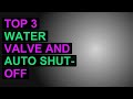 Top 3 Water Valve And Auto Shut-Off Automation Scene Works With Leak Detector 2026 | Smart Water Val