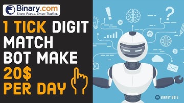🆕 Binary.com bot | 1 tick Digit match Bot Make 20$ Per Day