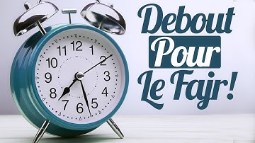 ALLEZ, DEBOUT POUR LE FAJR ! - NADER ABOU ANAS