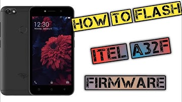 How to Flash Itel A32F Firmware File [Stock ROM]