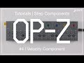 OP-Z Tutorial | Step Components Ep4: The Velocity Component