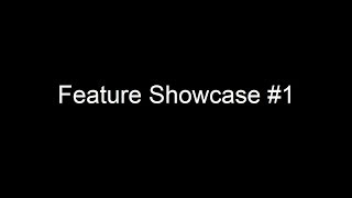 Feature Showcase #1