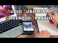 Audio Subliminal Poderoso para Atraer tu Trabajo Ideal