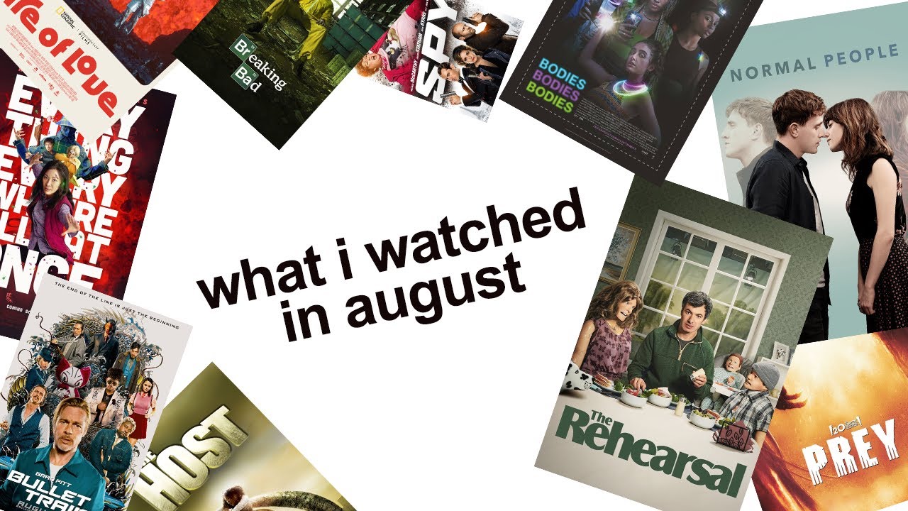 what i watched in august