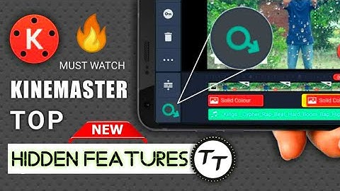 Top Hidden Features Of Kinemaster🔥You Must Know 2021