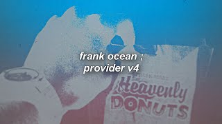 Video thumbnail of "frank ocean - provider v4 ; sub. español"