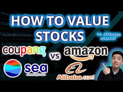 HOW TO VALUE A COMPANY STOCK LIKE A JP MORGAN ANALYST - Coupang vs. Amazon vs. Alibaba vs. Sea