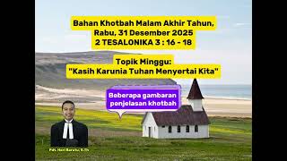 2 TESALONIKA 3 : 16 - 18 || Bahan Khotbah Akhir Tahun, 31 Desember 2025
