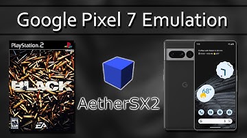 Black on Google Pixel 7 | AetherSX2 Emulator (Android) Sony PS2