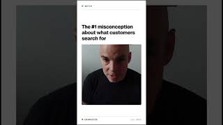 The #1 misconception about what your customers search for