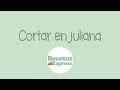 Cortar en juliana