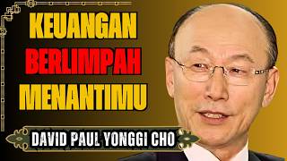 DAVID YONGGI CHO - KUNCI UNTUK KEHIDUPAN KEUANGAN YANG MAKMUR.