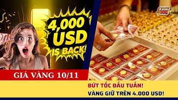 Vàng Bứt Tốc Đầu Tuần! Chính Thức Giữ Trên 4.000 USD/Ounce!
