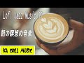 Lofi Jazz Music 11 朝の瞑想の音楽 ★ 1時間の音楽 ★ 癒し音楽 BGM - ヒーリング音楽 ★ ストレス解消音楽 - 睡眠瞑想 By KACHILLMUSIC