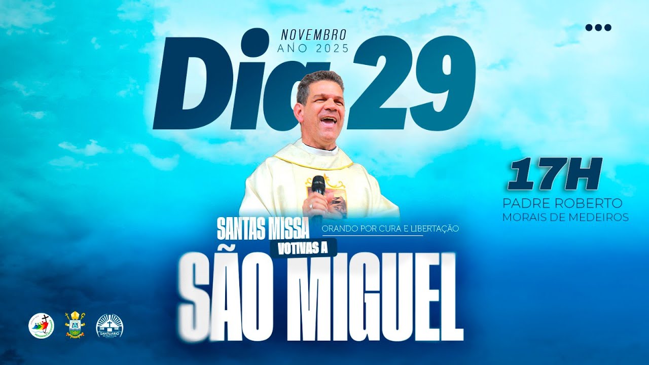 Santa Missa votiva a São Miguel Arcanjo - 17h - Dia 29 de Novembro ano 2025.
