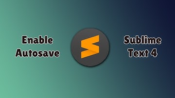 How to Enable Autosave on Sublime Text 4 || Latest 2021