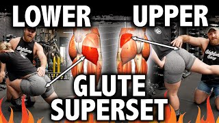 How To Target Lower Glutes AND Upper Glutes (Booty Superset)