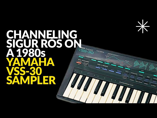 Channeling Sigur Rós with a 1980s Yamaha VSS-30 Sampler! - YouTube