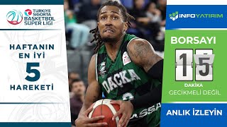 İnfo Yatırım Türkiye Sigorta Basketbol Süper Ligi 15. Hafta Top 5 Hareket