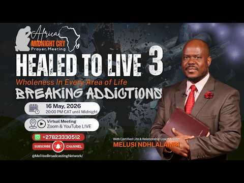 Africa Midnight Cry Prayer Meeting - HEALED TO LIVE PRAYER SERIES (PART 3) - BREAKING ADDICTIONS