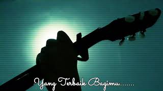 BIKIN TERHARU !! YANG TERBAIK BAGIMU - ADA BAND (COVER) STORY WA ORIGINAL