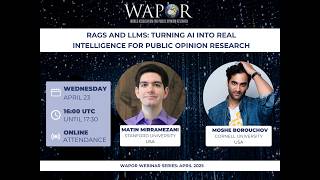 WAPOR Webinar: RAGs and LLMs: Turning AI into Real Intelligence for Public Opinion Research