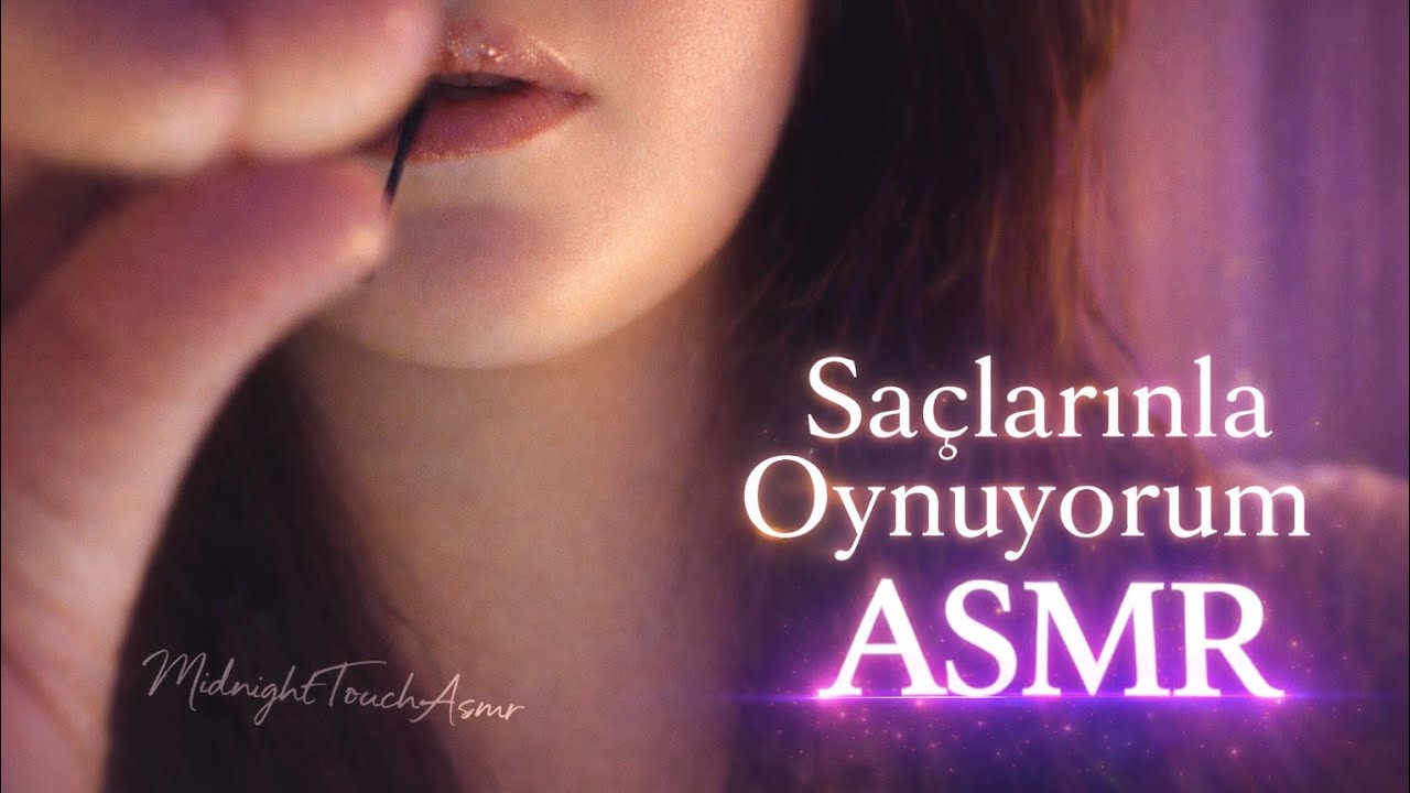 ASMR TÜRKÇE | Saçlarınla Oynuyorum 💜✨ Soft Hair Play • Fısıltı